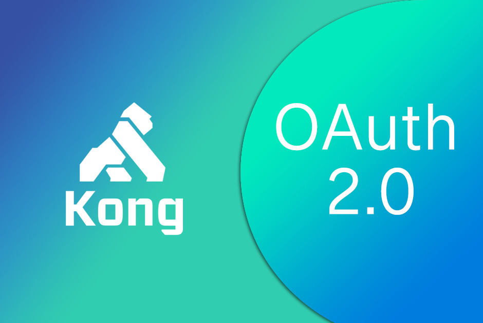 Kong使用OAuth2.0 Plugin
